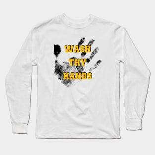 Wash Thy Hands Long Sleeve T-Shirt